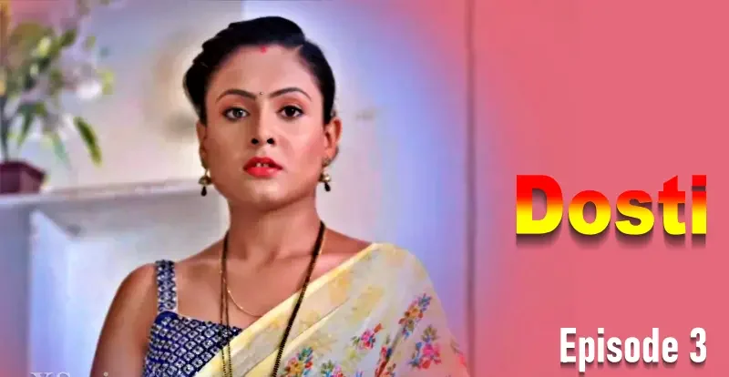 Dosti-Episode-3