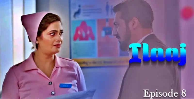 Ilaaj-Episode-8