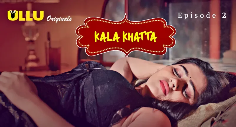 Kala-Khatta-Episode-2