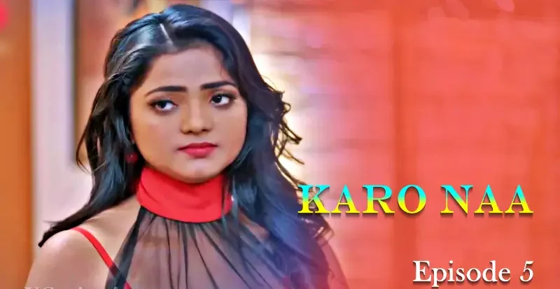 KaroNaa-Episode-5