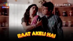 Raat Akeli Hai Episode 3