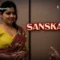 Sanskari Episode 7 Watch