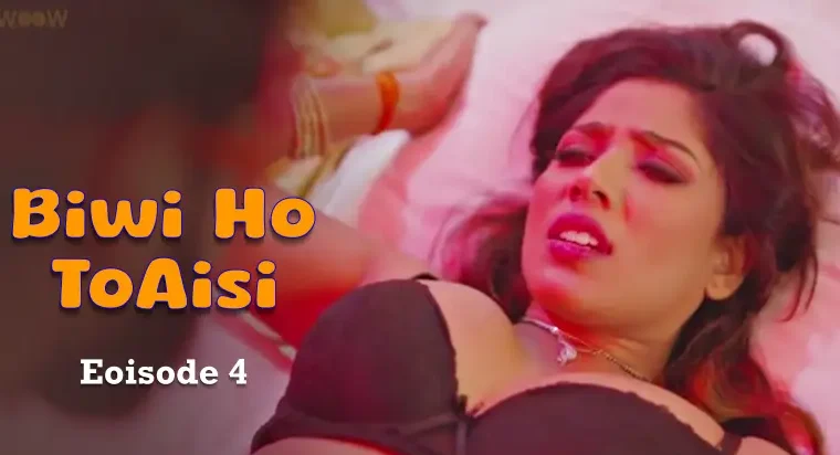 Biwi-Ho-to-Aisi-Episode-4