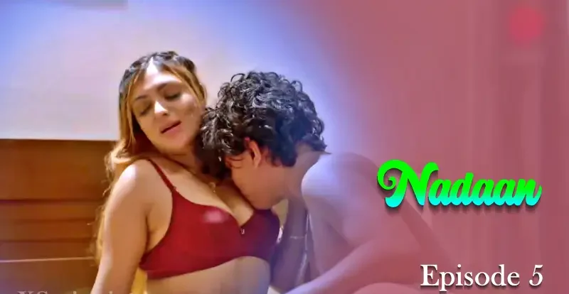 Nadaan-Episode-5