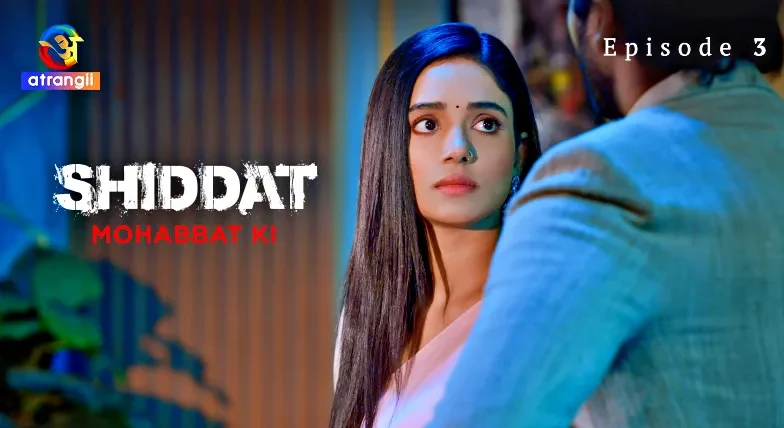 Shiddat-Mohabbat-Ki-Episode-3