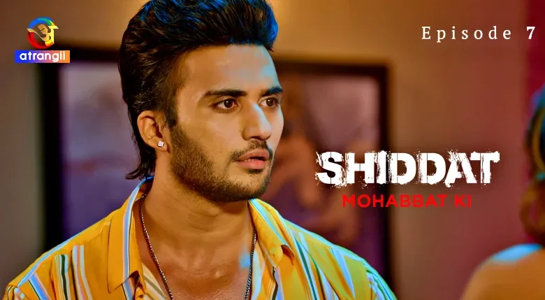 Shiddat-Mohabbat-Ki-Episode-7