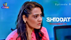 Shiddat-Mohabbat-Ki-Episode-9