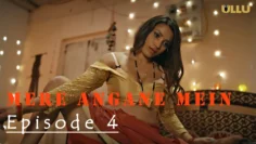 Mere Angane Mein Episode 4