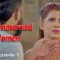 The-Unmarried-Women-Episode-3