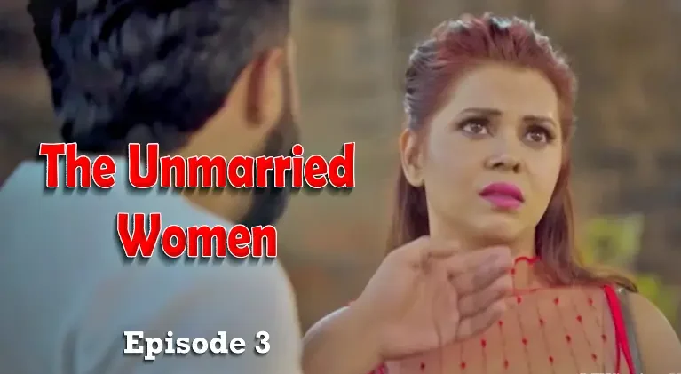 The-Unmarried-Women-Episode-3